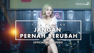 Download lagu Fira Cantika - Jangan Pernah Berubah mp3
