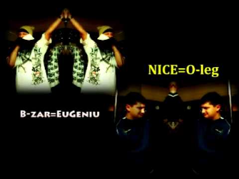 NICE & B-Zar - Suntem patru (O-leg cu Eu-geniu)