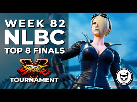 Street Fighter V Tournament - Top 8 Finals @ NLBC Online Edition #82