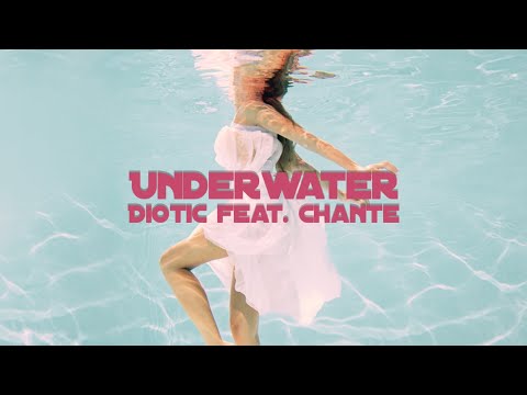 Diotic feat. Chante - Underwater | Lyric Video
