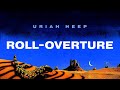 Uriah Heep - Roll Overture (Official Audio)