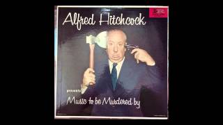 #33 - Alfred Hitchcock w/Jeff Alexander Orchestra - Music To Be Murdered By (1956) FULL ALBUM
