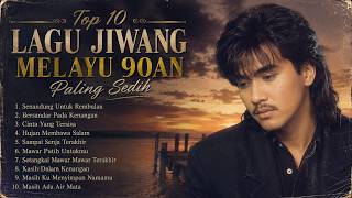Download lagu Top 10 Lagu Jiwang Melayu 90an Paling Sedih Full Album Nostalgia Melayu Lawas Terbaik Sepanjang Masa mp3 Download lagu Top 10 Lagu Jiwang Melayu 90an Paling Sedih Full Album Nostalgia Melayu Lawas Terbaik Sepanjang Masa mp3