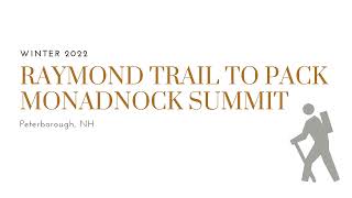 UpNorth Virtual Trail Tour: Winter 2022 Raymond Trail to Pack Monadnock Summit