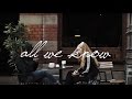All We Know The Chainsmokers SHY Version Lyric