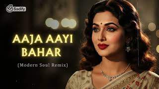Download lagu Aaja Aayi Bahar | Old Hindi Song Modern Remix | Heart Touching 60s-70s Vibe Love Song mp3