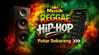 Download lagu Nonstop Reggae Hip-Hop Indonesia 🔥 Putar Sekarang! mp3