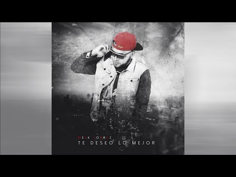 MEEK TORRES - TE DESEO LO MEJOR (Video Oficial HD)
