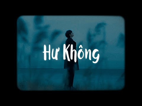 Hư Không - Kha x Bell「Lofi Ver」/ "Chìm sâu vào phút ban đầu..."