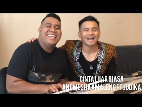 Andmesh Kamaleng - Cinta Luar Biasa ft Judika