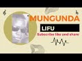 MUNGUNDA Lifu