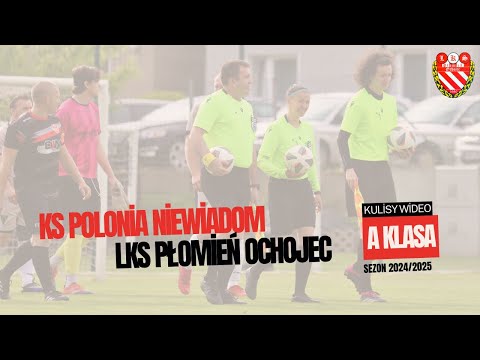 Kulisy: KS Polonia Niewiadom - LKS Płomień Ochojec