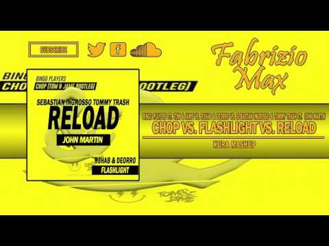 Chop vs. Reload vs. Flashlight (KURA Mashup)
