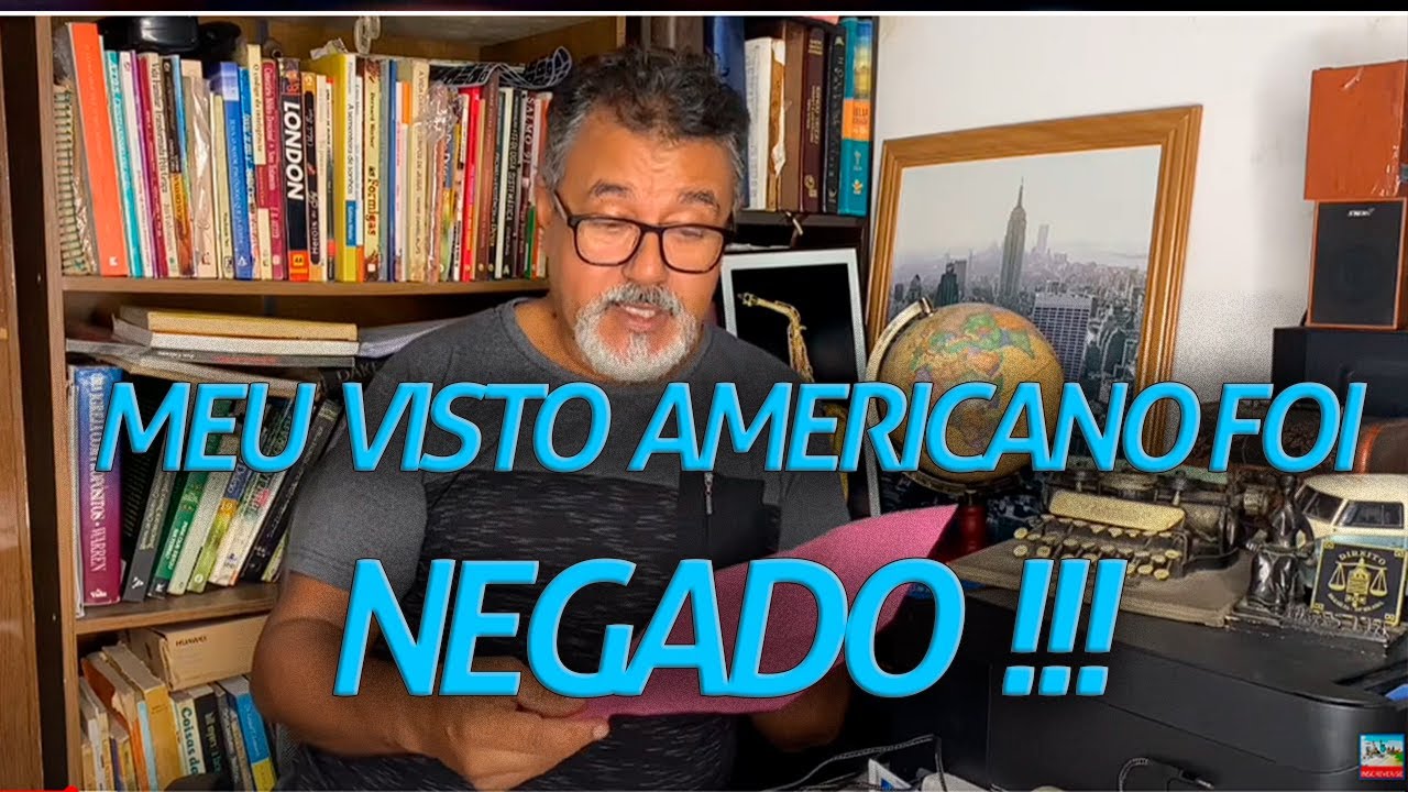 MEU VISTO AMERICANO FOI NEGADO!NAO COMETA OS MESMOS ERROS QUE EU!!!