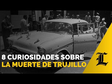 8 curiosidades sobre el ajusticiamiento de Trujillo