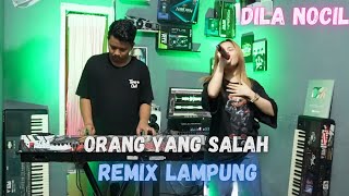Download lagu ORANG YANG SALAH REMIX LAMPUNG DILA NOCIL | | REMIX LAMPUNG TERBARU 2024 mp3