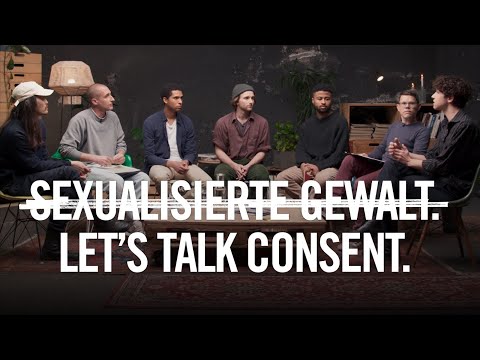LET'S TALK ABOUT CONSENT! Männer engagieren sich für die «Nur Ja heisst Ja»-Lösung