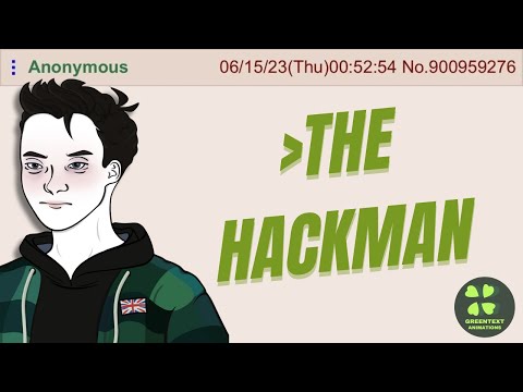 THE HACKMAN - FULL VERSION | 4chan Greentext Animations