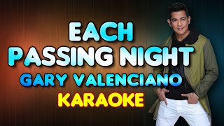 [KARAOKE] EACH PASSING NIGHT - Gary Valenciano 🎤🎵
