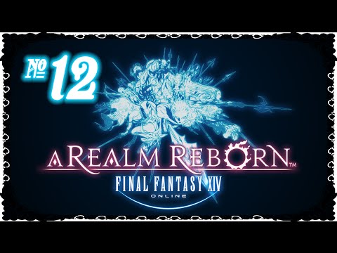 Final Fantasy XIV: A Realm Reborn - Episode 12 (Ailbert the Lost)