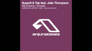 Super8 &amp; Tab feat. Julie Thompson - My Enemy (Rank 1 Remix)