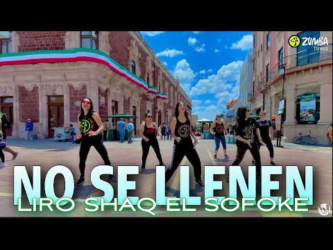 No Se Llenen - Liro Shaq El Sofoke | Zumba | Luis Mercado