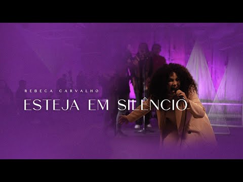 Rebeca Carvalho - Esteja Em Silêncio (Clipe Oficial)