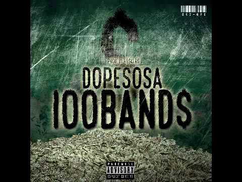 Dopesosa - 100band$ (Produced by Roski Ro)