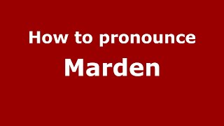 How to pronounce Marden