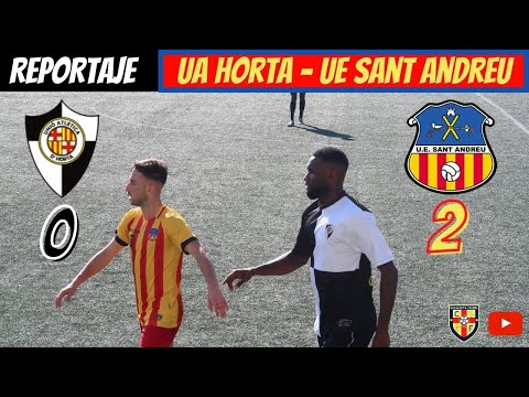 UA HORTA 1 - UE SANT ANDREU 2 I 3ª DIVISIÓN I GRUPO 5B I 3ª JORNADA DE LIGA I CATALUNYA FUTBOL