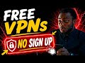 Best FREE VPNs In 2026 No Sign Up No Ads Unlimited Data