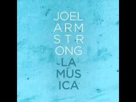 Joel Armstrong - La Musica (Original Mix)