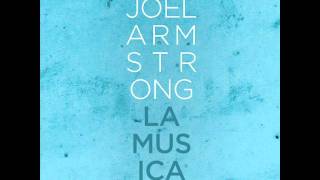 Joel Armstrong - La Musica (Original Mix)
