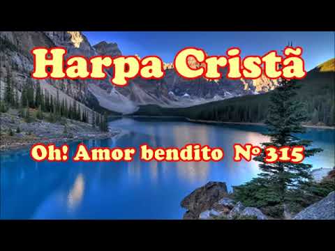 315 Oh! Blessed Love