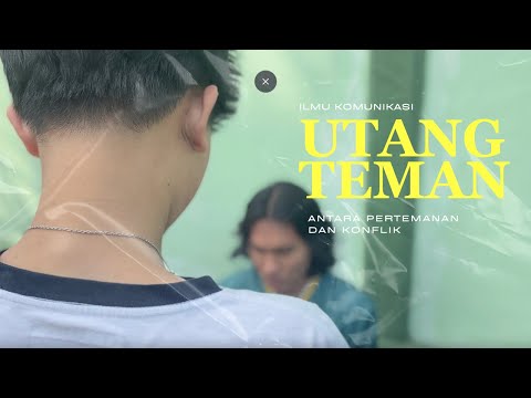 UTANG TEMAN : ANTARA PERTEMANAN DAN KONFLIK | ILMU KOMUNIKASI UPN "VETERAN" JAKARTA