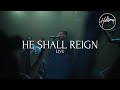 He Shall Reign