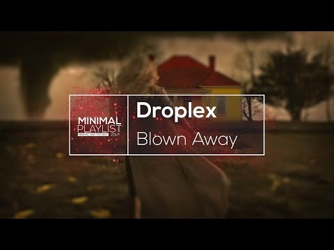 Droplex & Adan Hujens - Blown Away