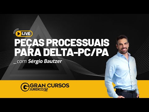 Concurso PCPA -  Peças Processuais para Delta: Prof. Sérgio Bautzer