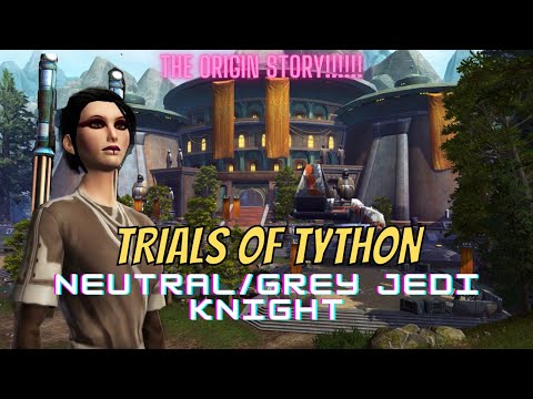 SWTOR: Neutral/GREY Female Jedi Knight - Part 1: TRIALS OF TYTHON