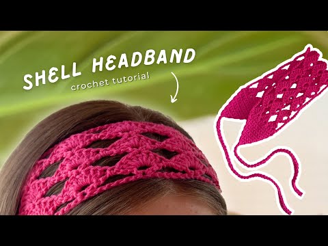 Crochet Shell Headband Tutorial | Open Shell Stitch | Step by Step for Beginners
