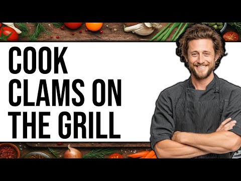 How to Cook Clams on the Grill