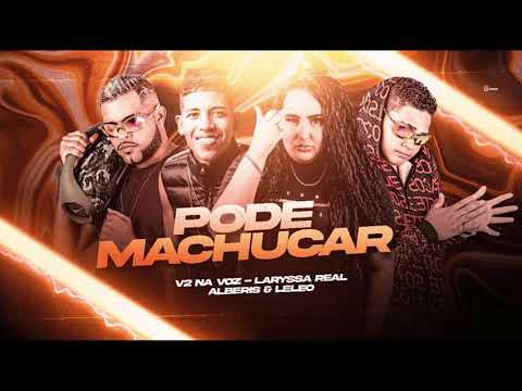 MC V2, LARYSSA REAL, ALBERIS E LELEO - PODE MACHUCAR