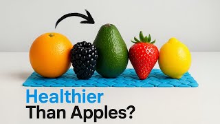 Are these fruits actually healthier than apples ?
