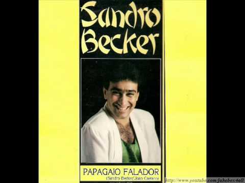 Sandro Becker - Papagaio Falador