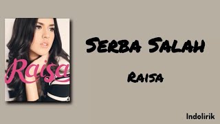 Download lagu Serba Salah - Raisa | Lirik Lagu mp3