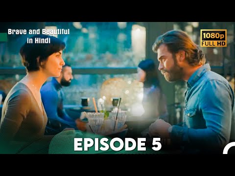 Brave and Beautiful in Hindi - Episode 5 Hindi Dubbed (FULL HD)