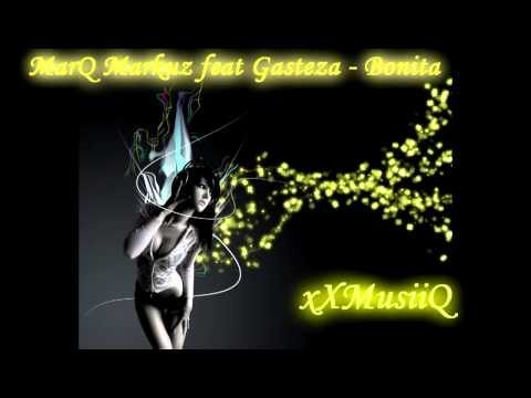 Bonita - MarQ Markuz feat Gasteza