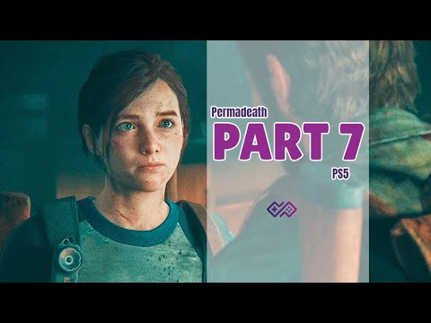 THE LAST OF US PART II - PERMADEATH Walkthrough No Commentary - PART 7: Ellie Day 2 [4K 30FPS PS5]