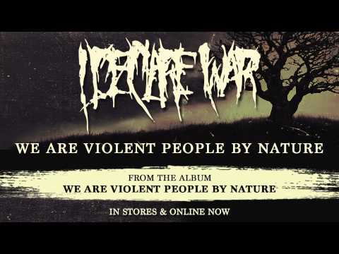 I Declare War - We Are Violent People By Nature (Full Album Stream)