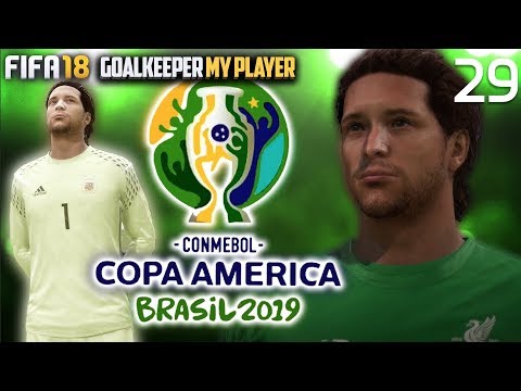 COPA AMERICA 2019 BEGINS! | FIFA 18 Career Mode Goalkeeper w/Storylines | Episode #29